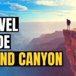 Things to Do in Grand Canyon National Park | Travel Guide 2025