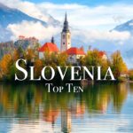 Top 10 Places To Visit In Slovenia – Travel Guide