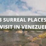 Venezuela Travel Guide: 13 Tourist Places to visit in Venezuela (& Best Things to Do)